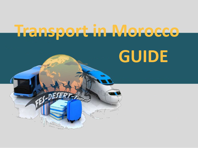 TRANSPORT IN MOROCCO : HOW TO GET ABOUT.